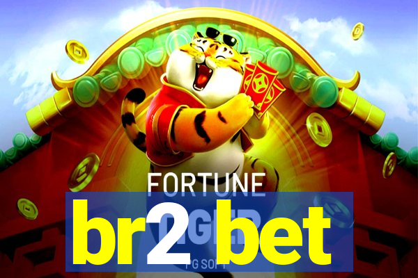 br2 bet